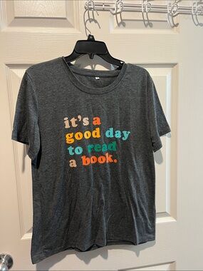 Dark Gray Graphic Tee "it's a good day to read a book."